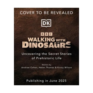 Walking with Dinosaurs (ISBN: 9780241761533)