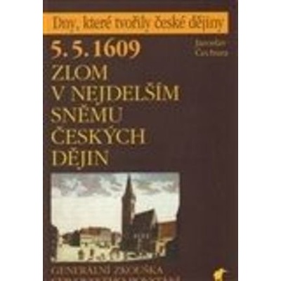 5. 5. 1609 - Zlom v nejdelším sněmu českých dějin - Jaroslav Čechura