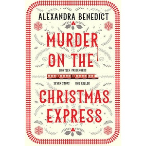 MURDER ON THE CHRISTMAS EXPRPA | ALEXANDRA BENEDICT (2023)