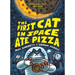 First Cat in Space Ate Pizza (ISBN: 9780063084094)