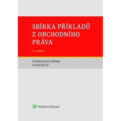 Sbírka příkladů z obchodního práva - Stanislava Černá