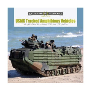 USMC Tracked Amphibious Vehicles: T46e1/M76 Otter, M116 Husky, Lvtp5, and Lvtp7/Aav7a1 | David Doyle (ISBN: 9780764367847)