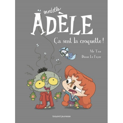 Mortelle Adele 11Ca sent la croquette !