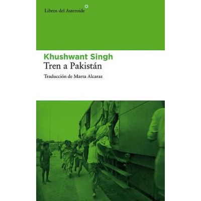 Tren a Pakistan | Khushwant Singh, Marta Alcaraz