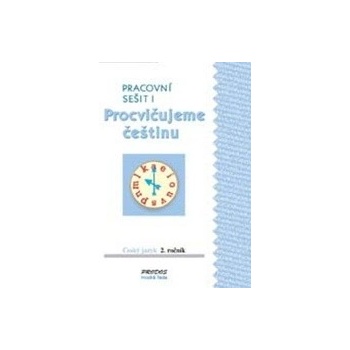 Procvičujeme češtinu pracovní sešit pro 2. ročník 1.díl Hana Mikulenková Radek Malý