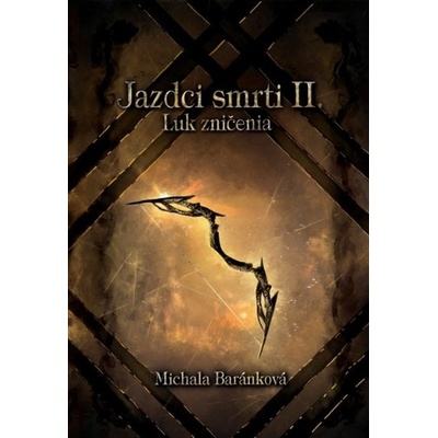 Jazdci smrti II: Luk zničenia