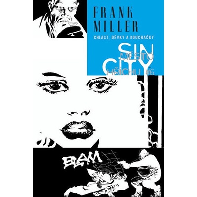 Sin City 06 Chlast, děvky a bouchačky Frank Miller