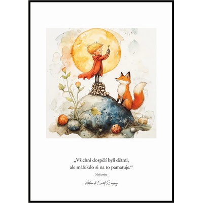 Jen tak z lásky Plakát Malý princ - Všichni dospělí byli dětmi Rozměr plakátu: A4 (21 x 29,7 cm) – Zboží Dáma