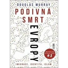 Podivná smrt Evropy - Imigrace, identita
