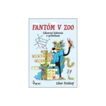 Fantóm v ZOO - Libor Drobný