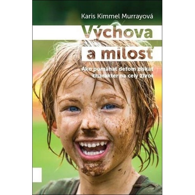 Výchova a milosť - Karis Kimmel Murray