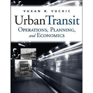 Urban Transit - Operations, Planning, and Economics | Vukan R. Vuchic (ISBN: 9780471632658)