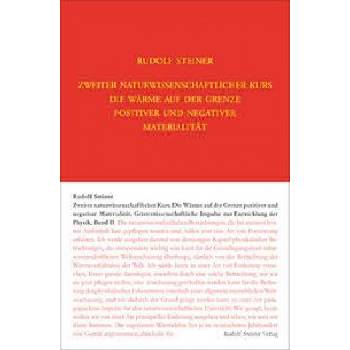 Zweiter Naturwissenschaftlicher Kurs: Die Wärme auf der Grenze positiver und negativer Materialität | Renatus Ziegler