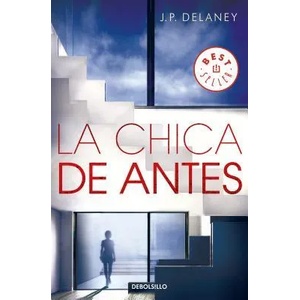 La Chica de Antes / The Girl Before | J. P. Delaney (ISBN: 9788466347679)