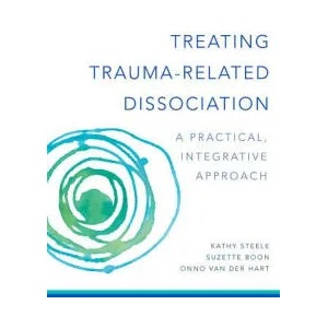 Treating Trauma-Related Dissociation | Kathy Steele, Onno van der Hart, Suzette Boon (ISBN: 9780393707595)