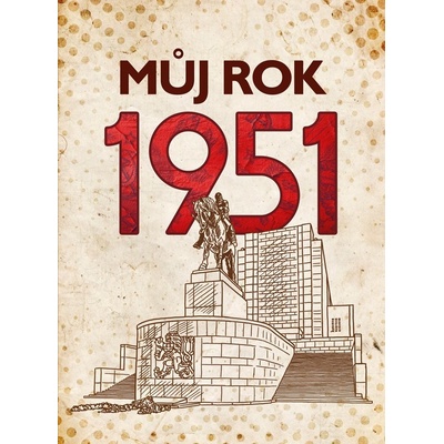 Můj rok 1951 - Breuerová Alena