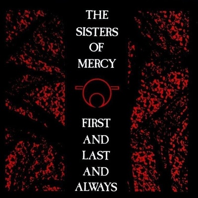 The Sisters Of Mercy - First And Last And Always (LP) (0821797100069)