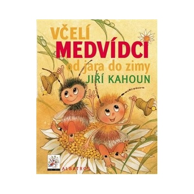 Včelí medvídci od jara do zimy - Jiří Kahoun, Petr Skoumal, Zdeněk Svěrák, Vázaná