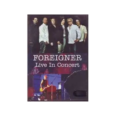 Foreigner - Live in Concert DVD