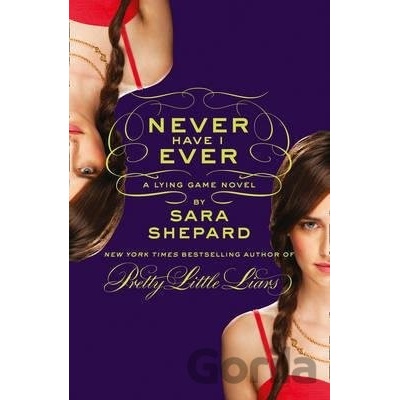 Never Have I Ever: A Lying Game Novel - Paperb- Sara Shepard