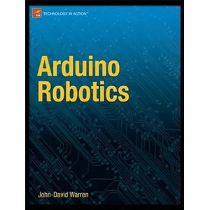 Arduino Robotics | J Warren (2010)