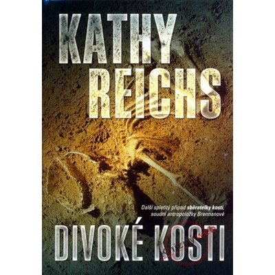 Divoké kosti Kathy Reichs CZ