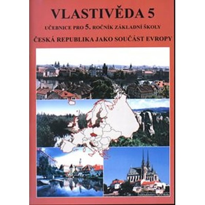 Vlastivěda 5 učebnice - ČR jako součást Evropy Nová škola – Chalupa, Štiková