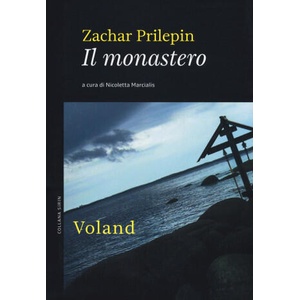 Il monastero. L'inferno delle Solovki | Zachar Prilepin, N. Galmarini (ISBN: 9788862431903)