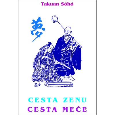 Cesta zenu Cesta meče Mistr Takuan Sóhó