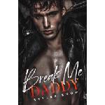 Amazon Digital Services LLC - Kdp Break Me Daddy | Skyler Snow