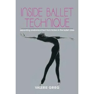 Inside Ballet Technique (ISBN: 9780871271914)