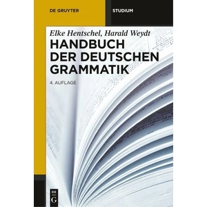 Handbuch der deutschen Grammatik | Elke Hentschel, Harald Weydt (2013)