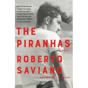 Piranhas | Roberto Saviano, Antony Shugaar (2019)