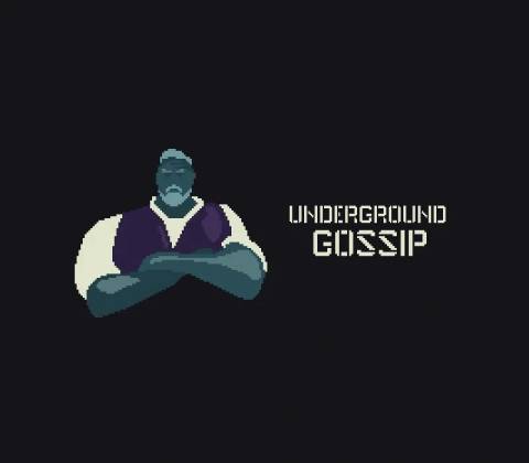 Underground Gossip
