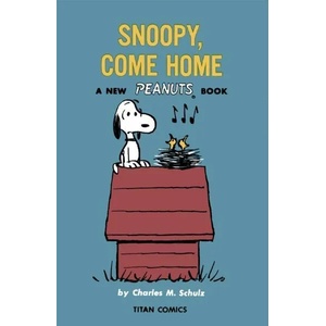 Peanuts: Snoopy Come Home | Schulz, Charles M (ISBN: 9781787737051)
