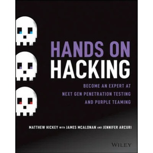 Hands on Hacking | Matthew Hickey, James McAlonan, Jennifer Arcuri (ISBN: 9781119561453)
