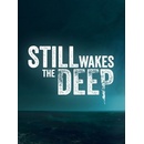 Still Wakes the Deep