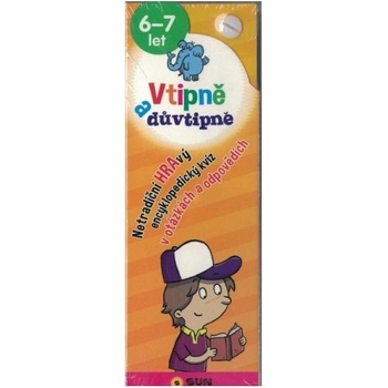 Vtipně a důvtipně 6-7 let Netradiční hravý encyklopediský kvíz v otázkách a odpovědích, 2. vydání