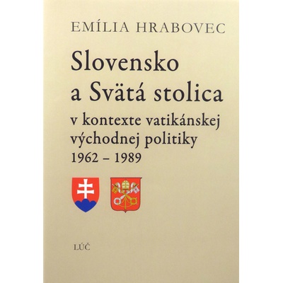 Slovensko a Svätá stolica Emília Hrabovec