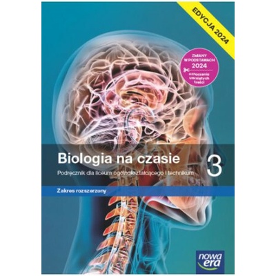 Biologia na czasie 3. Liceum i technikum. Podręcznik. Zakres rozszerzony. Edycja 2024