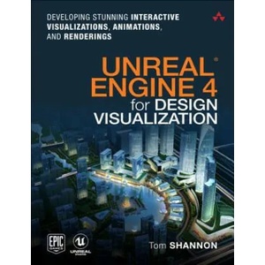 Unreal Engine 4 for Design Visualization | Tom Shannon (ISBN: 9780134680705)