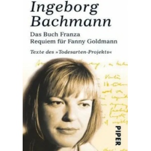 Das Buch Franza - Requiem für Fanny Goldmann | Ingeborg Bachmann, Monika Albrecht, Dirk Göttsche (ISBN: 9783492242417)