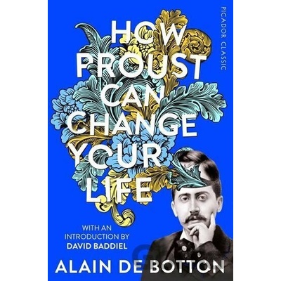 How Proust Can Change Your Life Botton Alain dePaperback