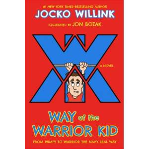 Way of the Warrior Kid | Jocko Willink, Jon Bozak (ISBN: 9781250151070)