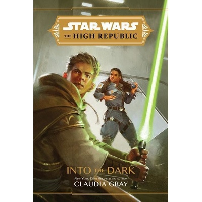 Star Wars The High Republic: Into the Dark - Claudia Gray, Giorgio Baroni
