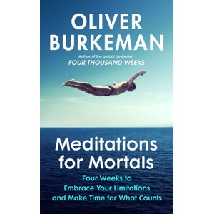 Meditations for Mortals (ISBN: 9781529939538)