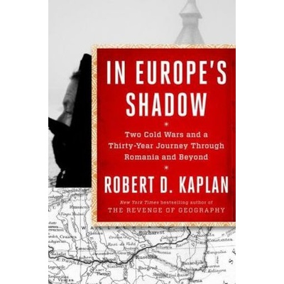 In Europe's Shadow - Kaplan Robert D.