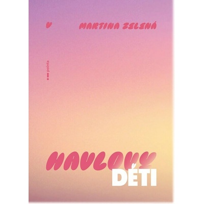 Havlovy děti - Martina Zelená