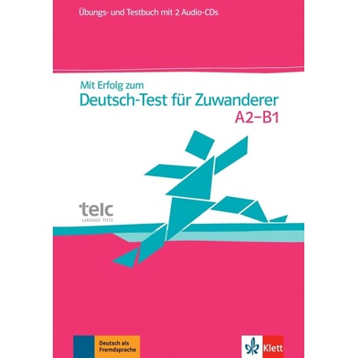 Mit Erfolg zum Deutsch Test für Zuwk cvičebnice se souborem testů + 2CD