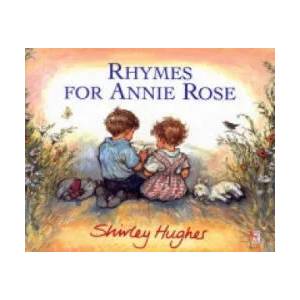 Rhymes For Annie Rose | Shirley Hughes (1997)